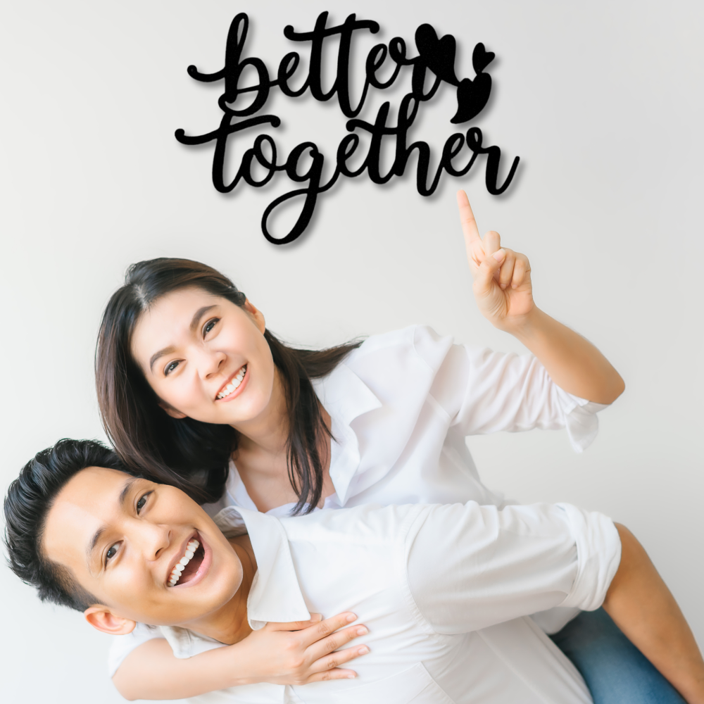 Better Together Quote - Steel Sign